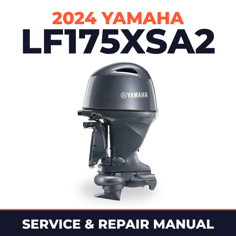 2024 Yamaha LF175XSA2 Service and Repair Manual