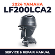 2024 Yamaha LF200LCA2 Service and Repair Manual