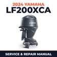 2024 Yamaha LF200XCA Service and Repair Manual