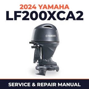 2024 Yamaha LF200XCA2 Service and Repair Manual