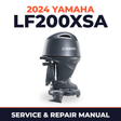 2024 Yamaha LF200XSA Service and Repair Manual