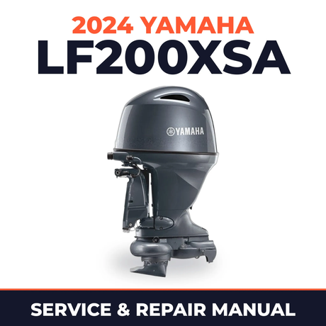 2024 Yamaha LF200XSA Service and Repair Manual