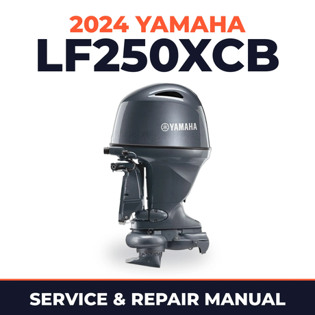 2024 Yamaha LF250XCB Service and Repair Manual