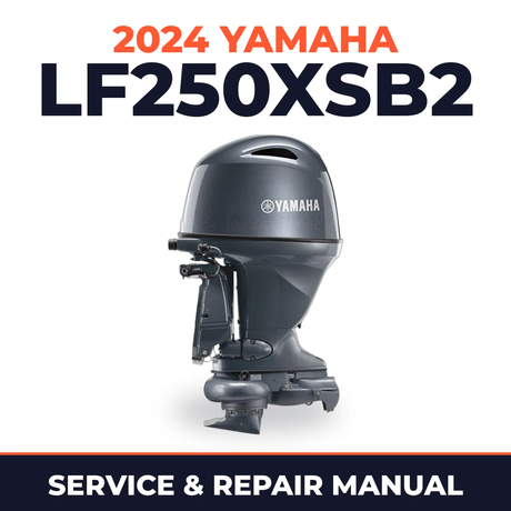 2024 Yamaha LF250XSB2 Service and Repair Manual