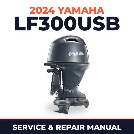 2024 Yamaha LF300USB Service and Repair Manual