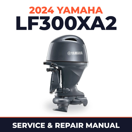 2024 Yamaha LF300XA2 Service and Repair Manual