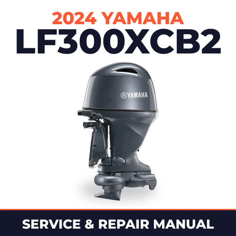2024 Yamaha LF300XCB2 Service and Repair Manual