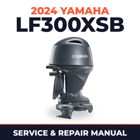 2024 Yamaha LF300XSB Service and Repair Manual