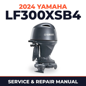 2024 Yamaha LF300XSB4 Service and Repair Manual