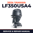 2024 Yamaha LF350USA4 Service and Repair Manual