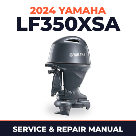 2024 Yamaha LF350XSA Service and Repair Manual