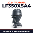 2024 Yamaha LF350XSA4 Service and Repair Manual