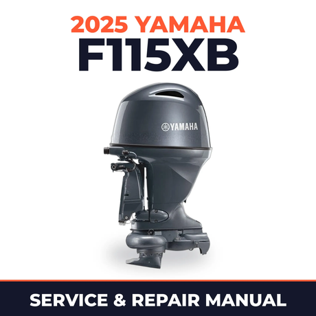 2025 Yamaha F115XB Service and Repair Manual