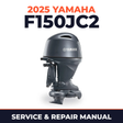 2025 Yamaha F150JC2 Service and Repair Manual