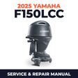 2025 Yamaha F150LCC Service and Repair Manual