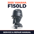 2025 Yamaha F150LD Service and Repair Manual