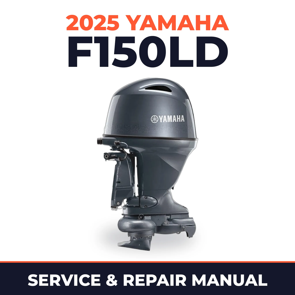 2025 Yamaha F150LD Service and Repair Manual