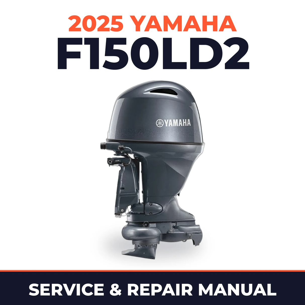 2025 Yamaha F150LD2 Service and Repair Manual