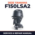 2025 Yamaha F150LSA2 Service and Repair Manual