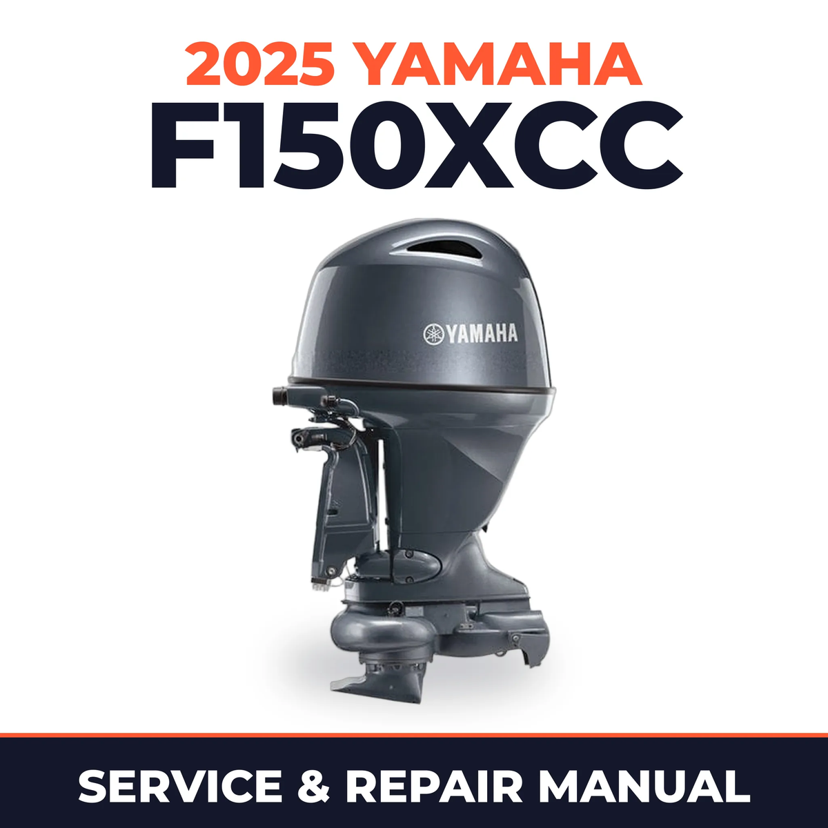 2025 Yamaha F150XCC Service and Repair Manual