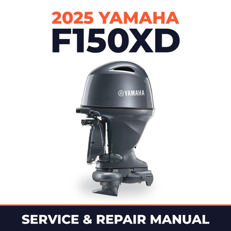 2025 Yamaha F150XD Service and Repair Manual