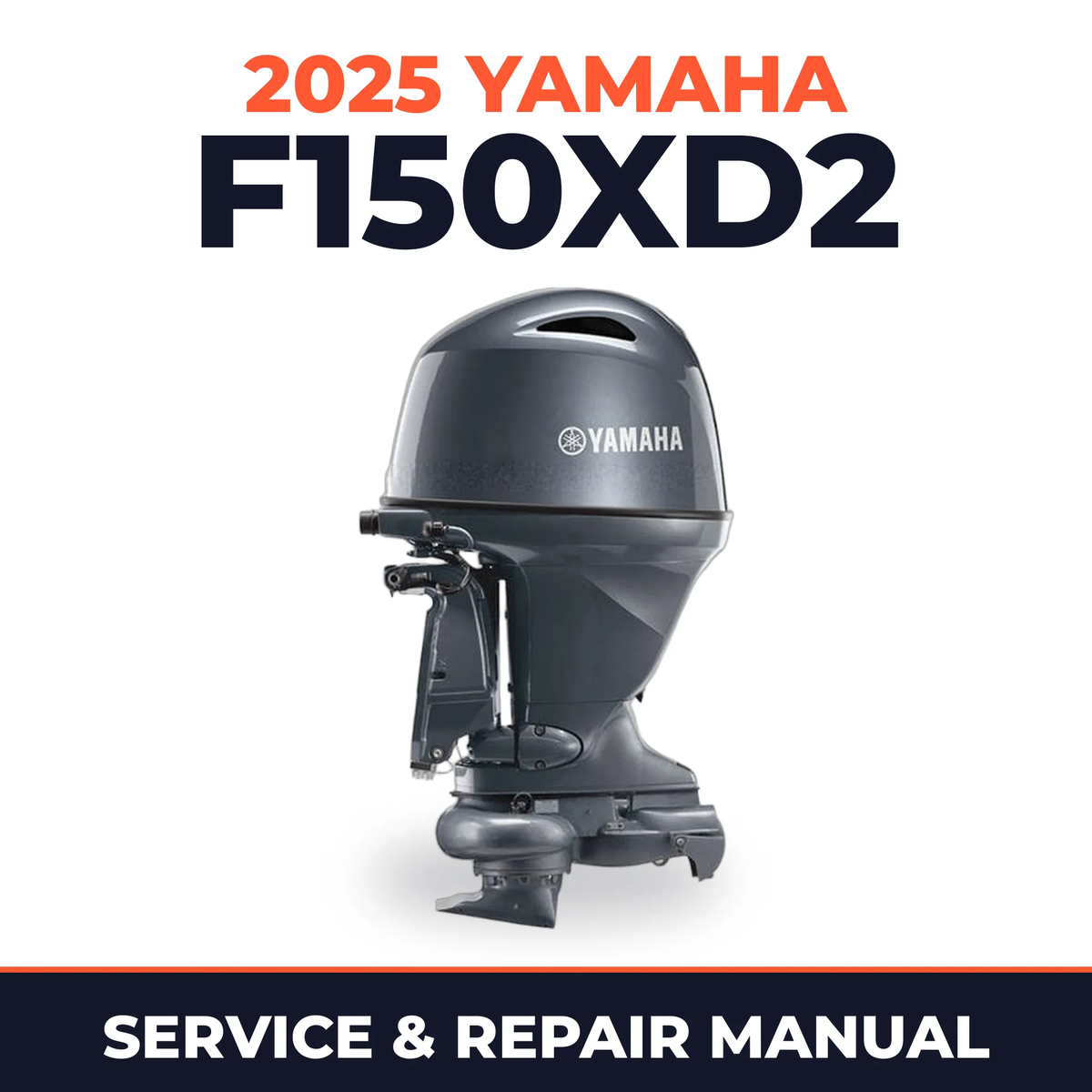 2025 Yamaha F150XD2 Service and Repair Manual