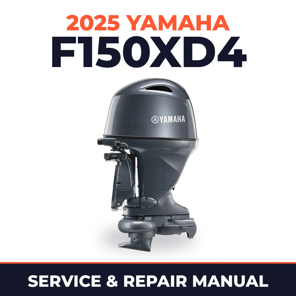 2025 Yamaha F150XD4 Service and Repair Manual