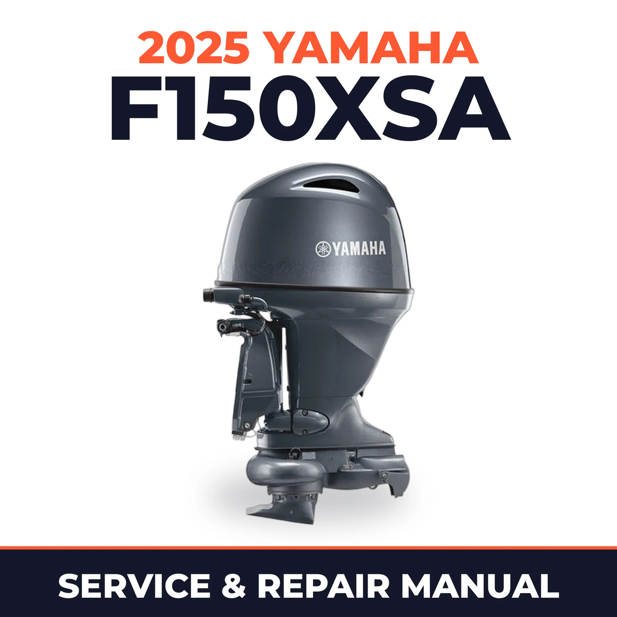 2025 Yamaha F150XSA Service and Repair Manual