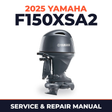 2025 Yamaha F150XSA2 Service and Repair Manual