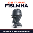 2025 Yamaha F15LMHA Service and Repair Manual