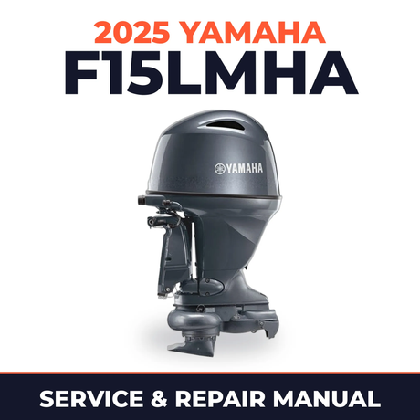2025 Yamaha F15LMHA Service and Repair Manual
