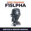 2025 Yamaha F15LPHA Service and Repair Manual