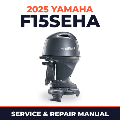 2025 Yamaha F15SEHA Service and Repair Manual