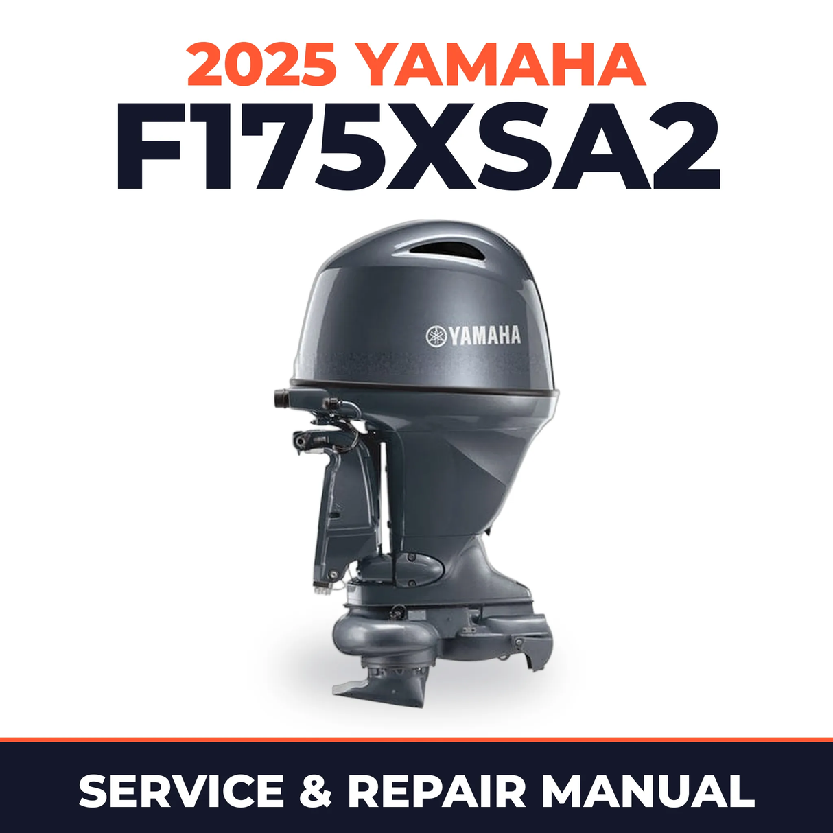 2025 Yamaha F175XSA2 Service and Repair Manual
