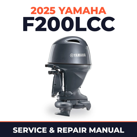 2025 Yamaha F200LCC Service and Repair Manual