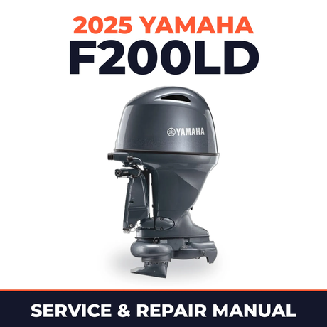 2025 Yamaha F200LD Service and Repair Manual
