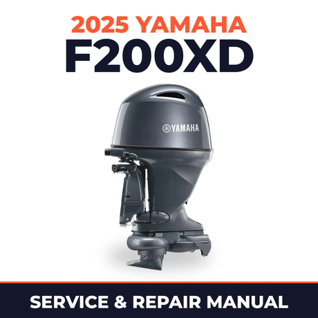 2025 Yamaha F200XD Service and Repair Manual