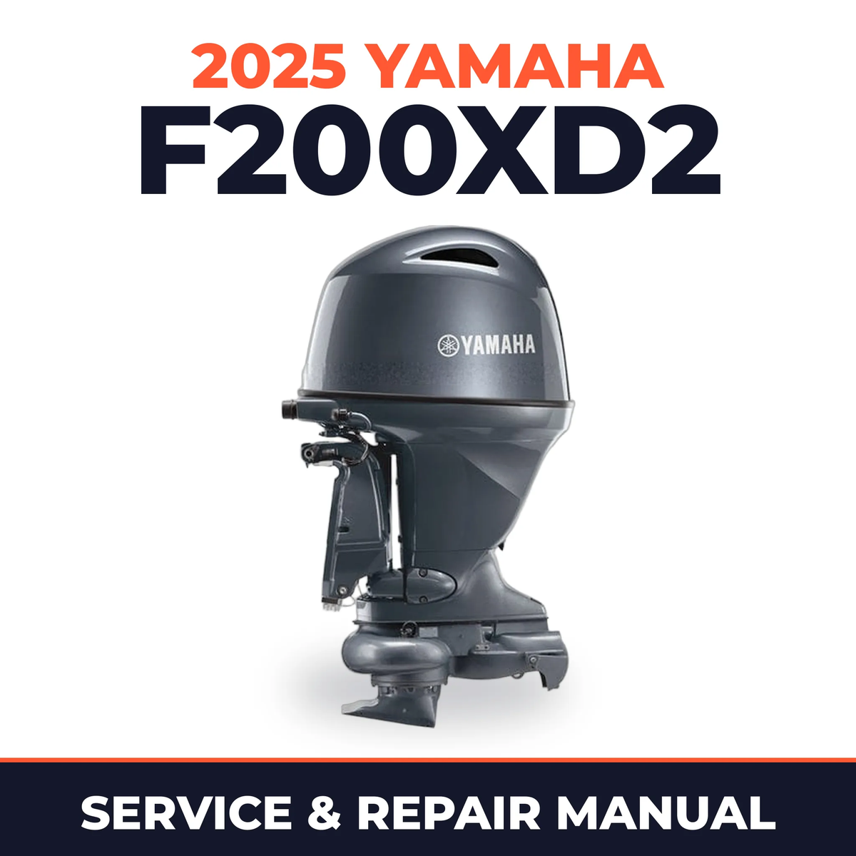 2025 Yamaha F200XD2 Service and Repair Manual