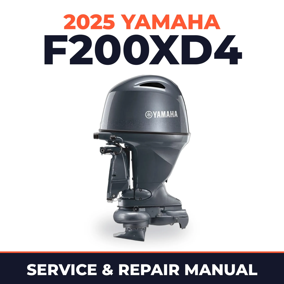 2025 Yamaha F200XD4 Service and Repair Manual