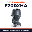 2025 Yamaha F200XHA Service and Repair Manual