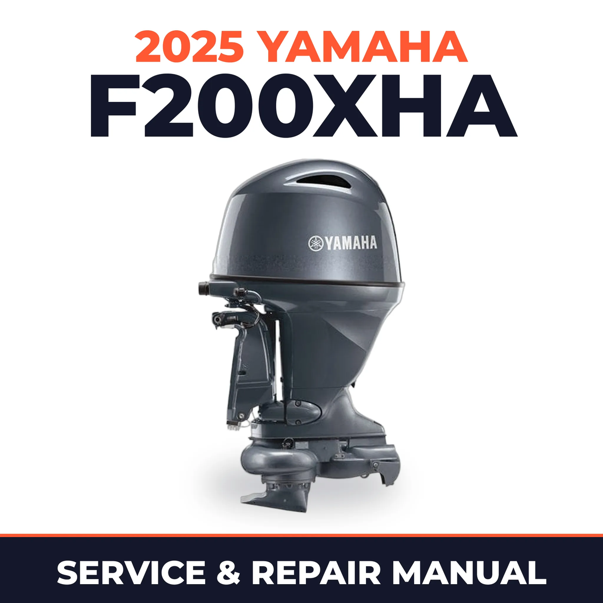 2025 Yamaha F200XHA Service and Repair Manual