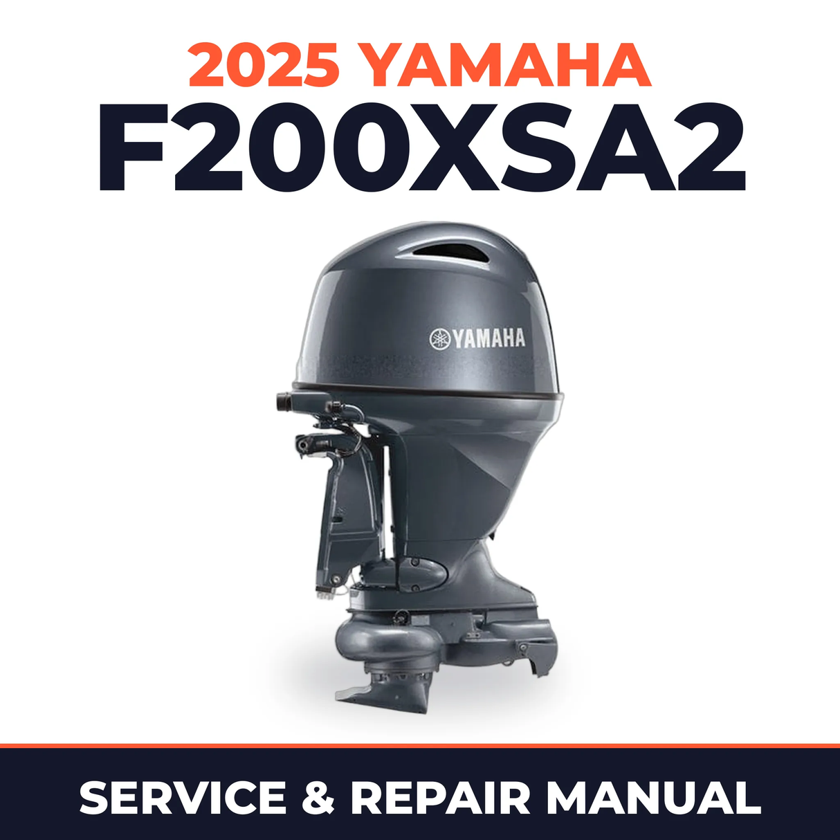 2025 Yamaha F200XSA2 Service and Repair Manual