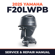 2025 Yamaha F20LWPB Service and Repair Manual