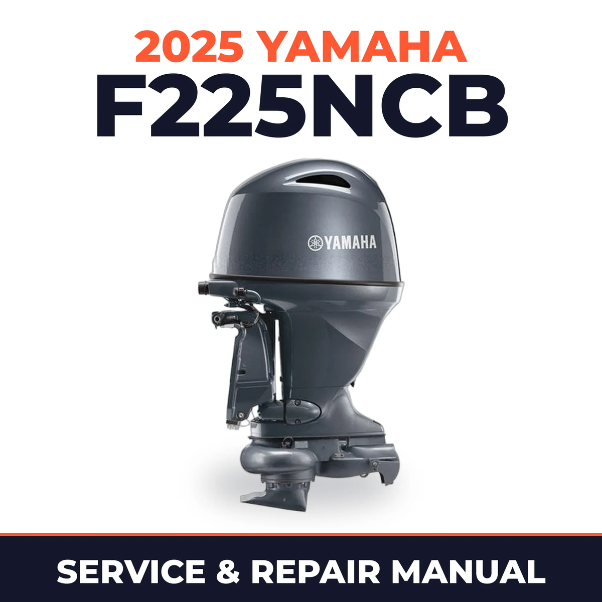 2025 Yamaha F225NCB Service and Repair Manual