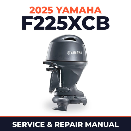 2025 Yamaha F225XCB Service and Repair Manual