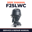 2025 Yamaha F25LWC Service and Repair Manual