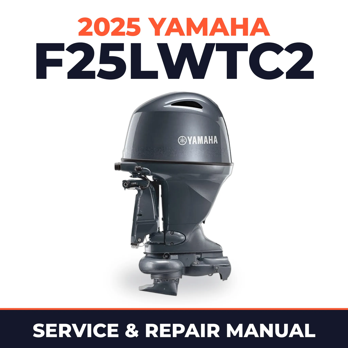 2025 Yamaha F25LWTC2 Service and Repair Manual