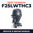 2025 Yamaha F25LWTHC3 Service and Repair Manual