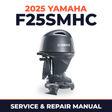 2025 Yamaha F25SMHC Service and Repair Manual