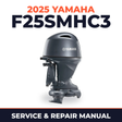 2025 Yamaha F25SMHC3 Service and Repair Manual